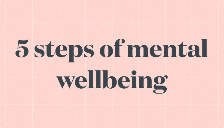 5 steps of mental wellbeing