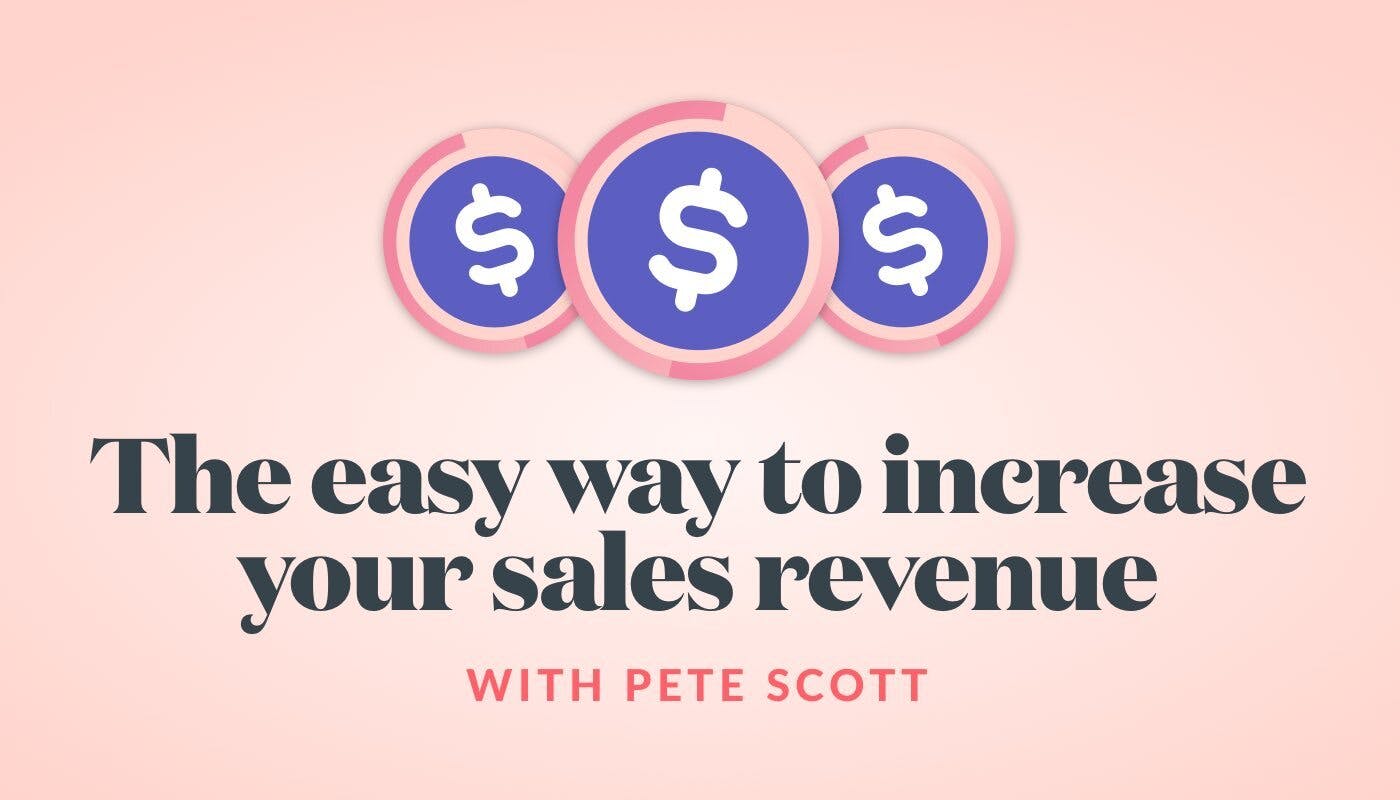 The easy way to increase your sales revenue