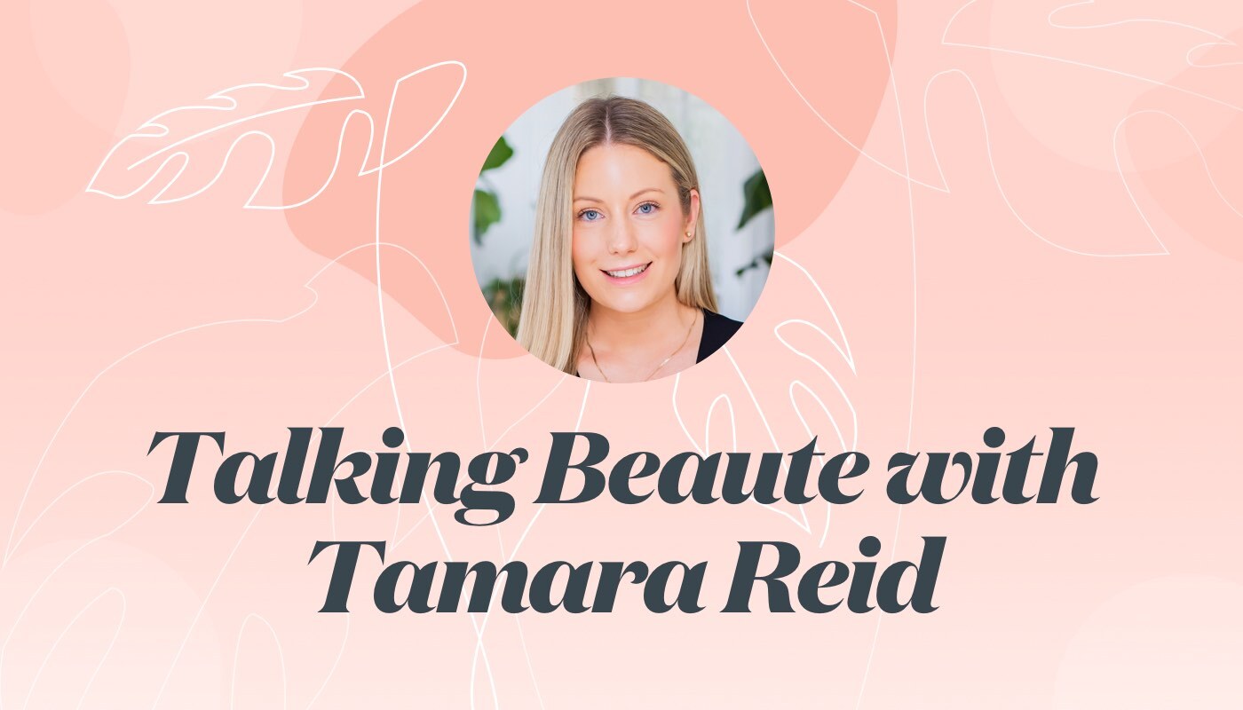 Talking Beaute with Tamara Reid