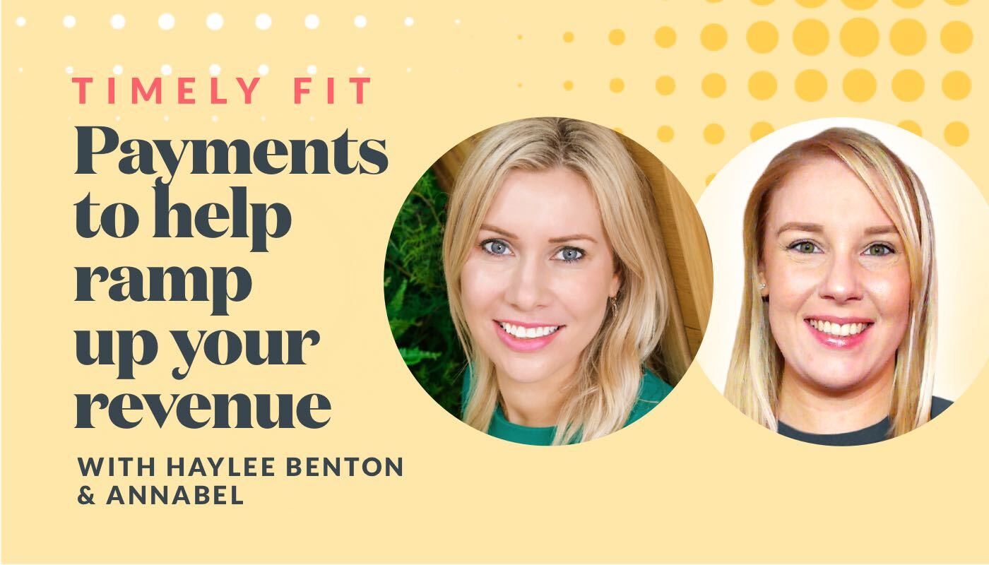 Timely Fit: Payments to help ramp up your revenue