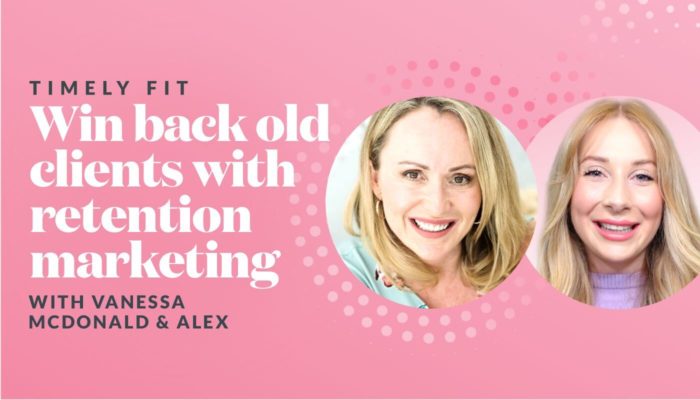 Timely Fit: Win back old clients with retention marketing