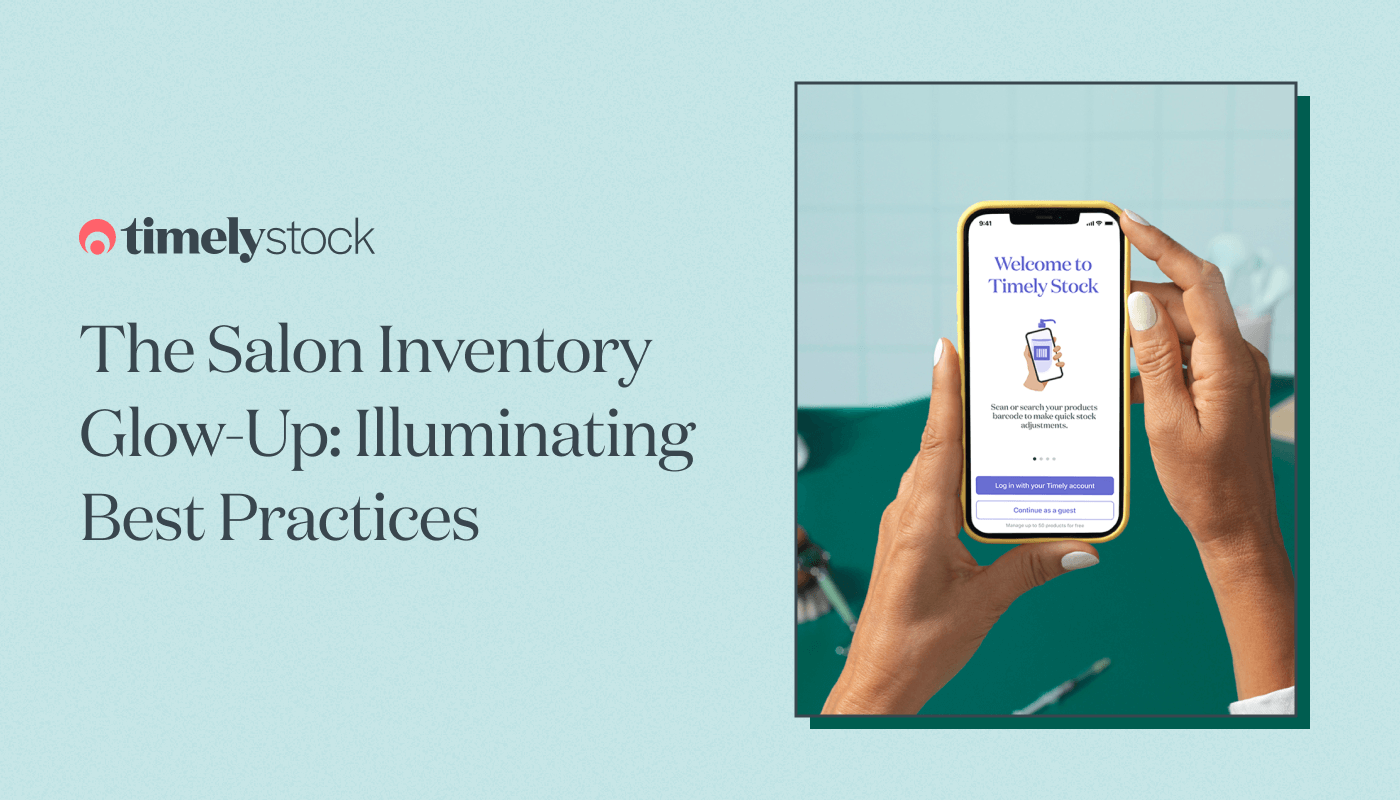 The Salon Inventory Glow-Up: Illuminating Best Practices